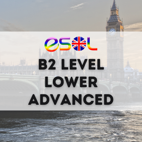 B2 Level - Lower Advanced